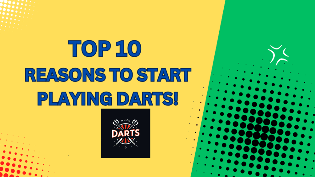 Top 10 reasons to play darts by which darts